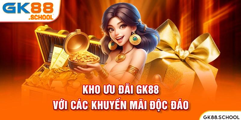 Ưu đãi khuyến mãi độc quyền từ GK88 dành cho hội viên