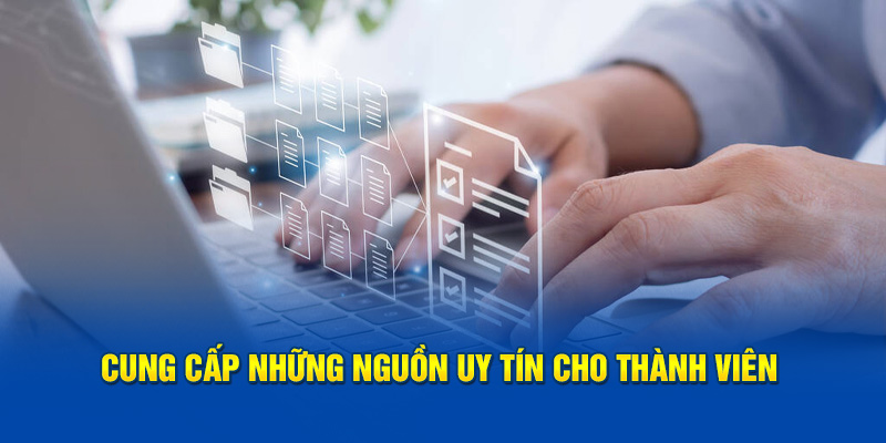 Cung cấp những nguồn uy tín cho thành viên