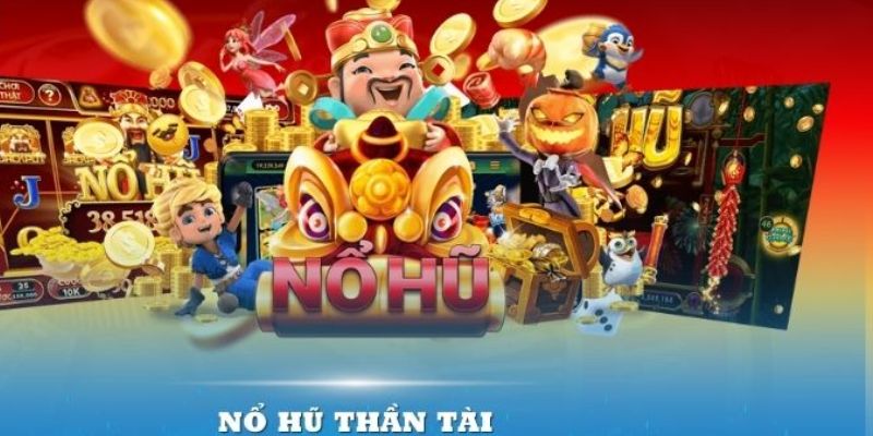 Nổ hũ Thần Tài – Trò chơi may mắn không thể bỏ lỡ